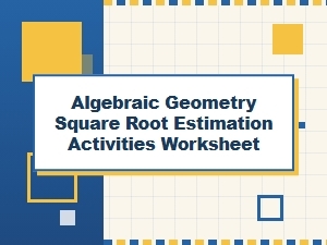 Geometric Activities for Estimating Square Roots