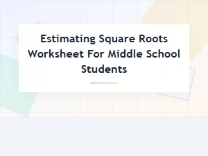 Mental Math Tricks for Estimating Square Roots